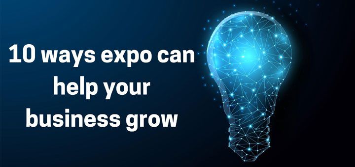10 ways expo can help your business grow