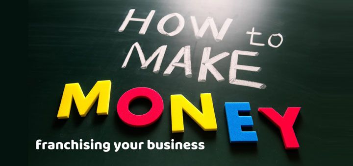 How to make money franchising your business