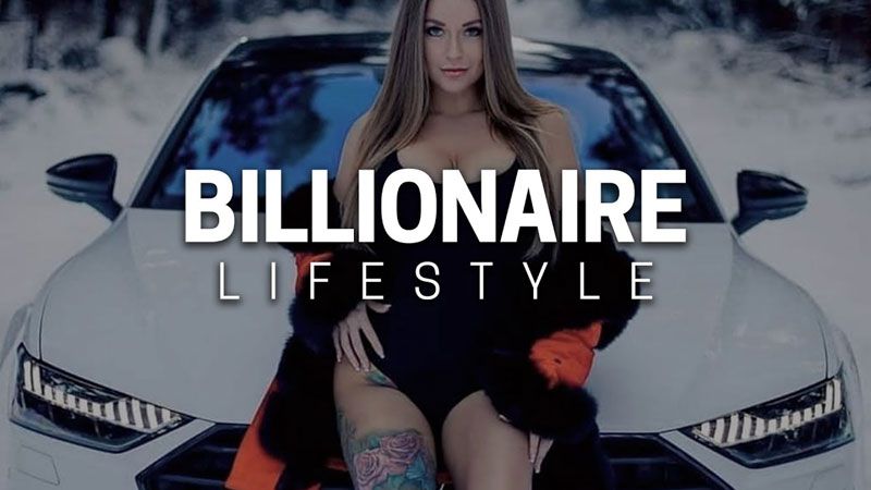 Billionaire Lifestyle